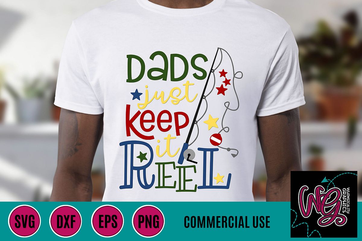 Dad's Keepin' It Reel Fishing Rod SVG DXF PNG EPS Comm example image 1