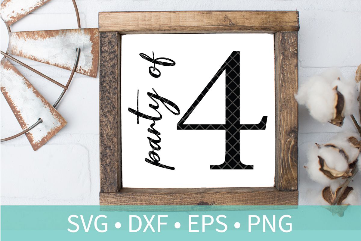 Party of 4 Family Sign SVG DXF EPS PNG Clipart Cut File example image 1