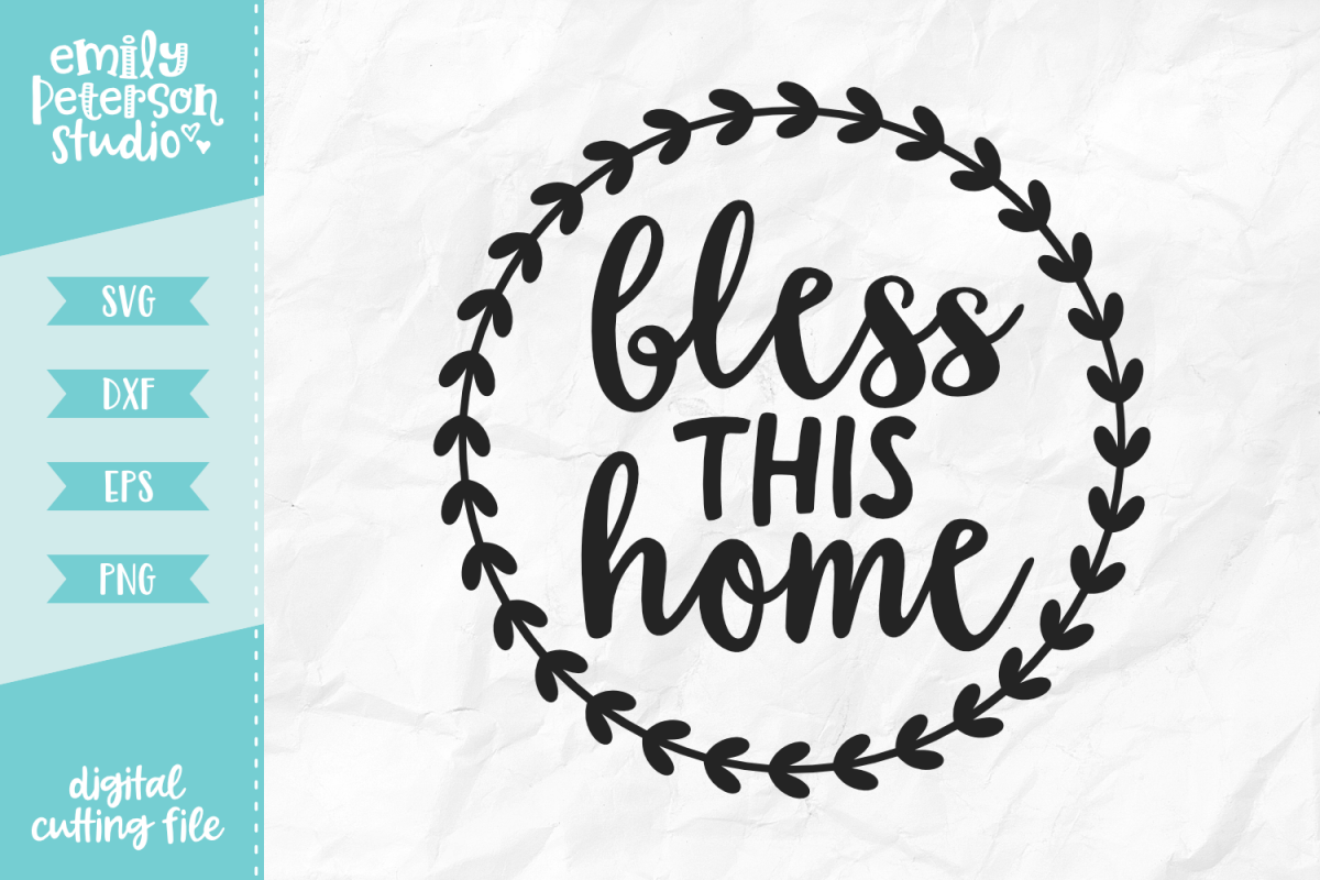 Free Free 91 Bless This Home Svg Free SVG PNG EPS DXF File