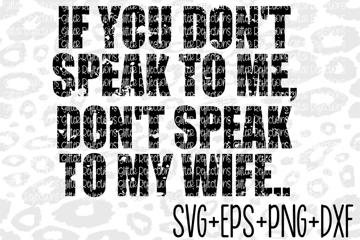 Distressed Svg- Don't Speak to my Wife- Svg example image 1