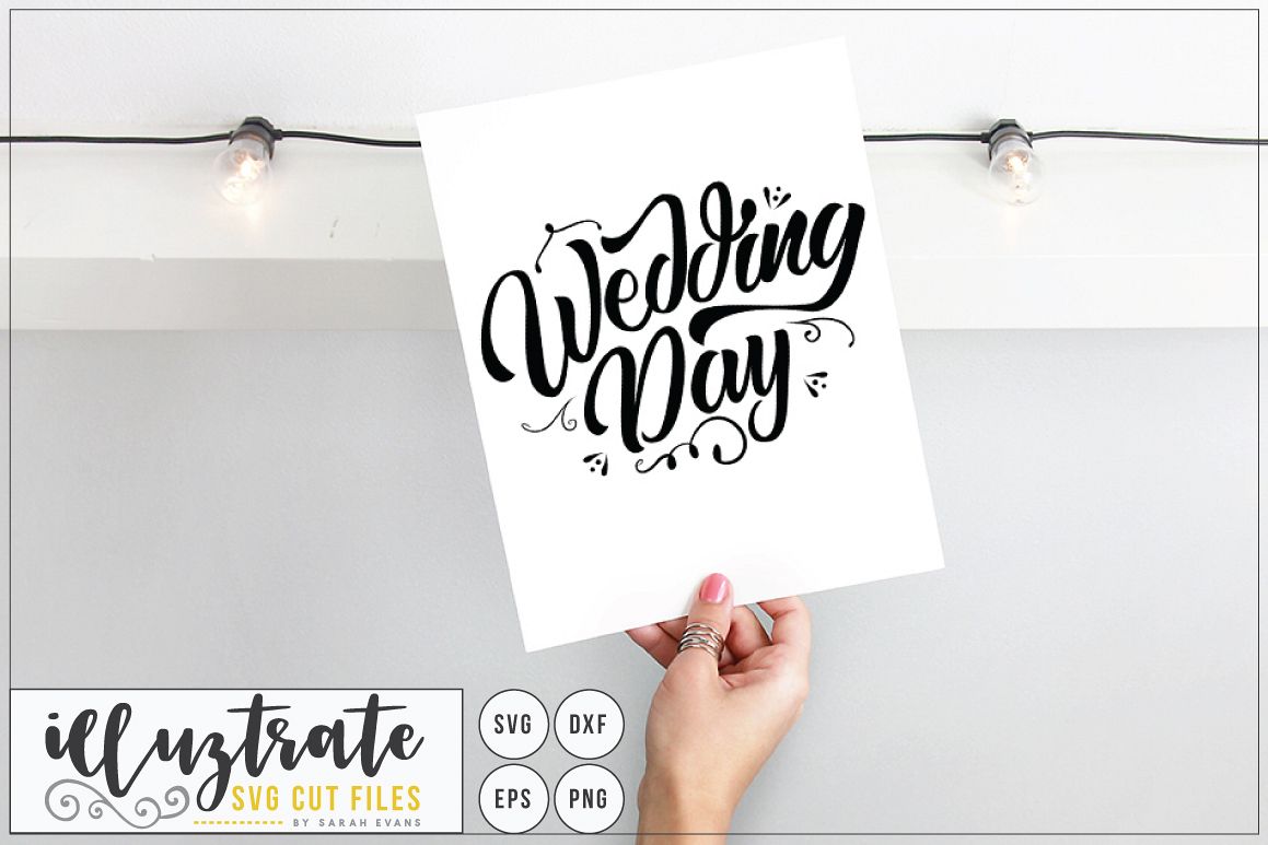 Wedding Day SVG Cut File - Wedding Quote - Wedding SVG