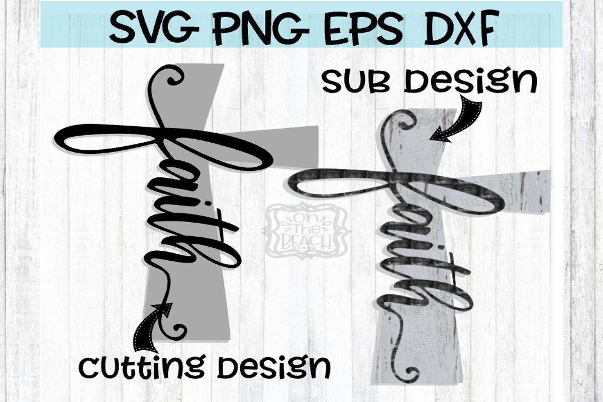 Download Faith Cross Cutting Sub In One Svg Png Dxf Eps 223428 Sublimation Design Bundles