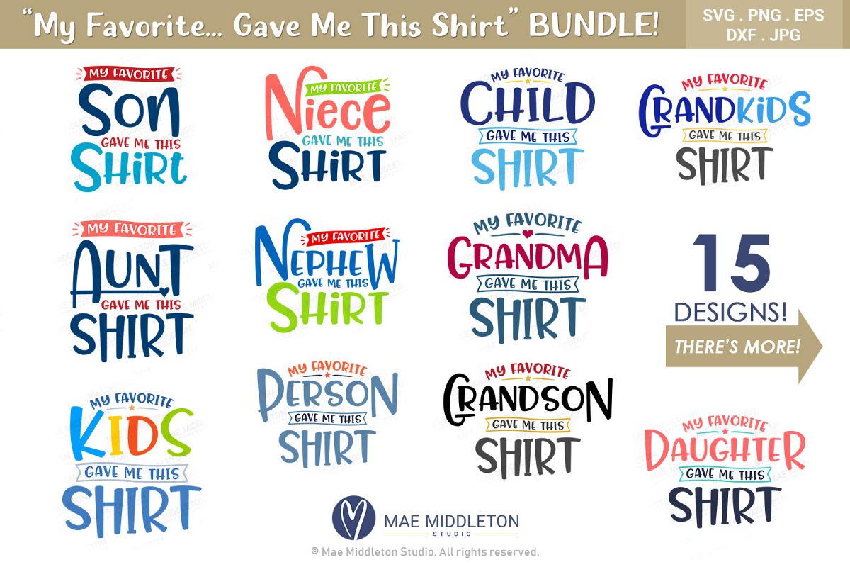 My Favorite... Gave Me This Shirt SVG Bundle example image 1