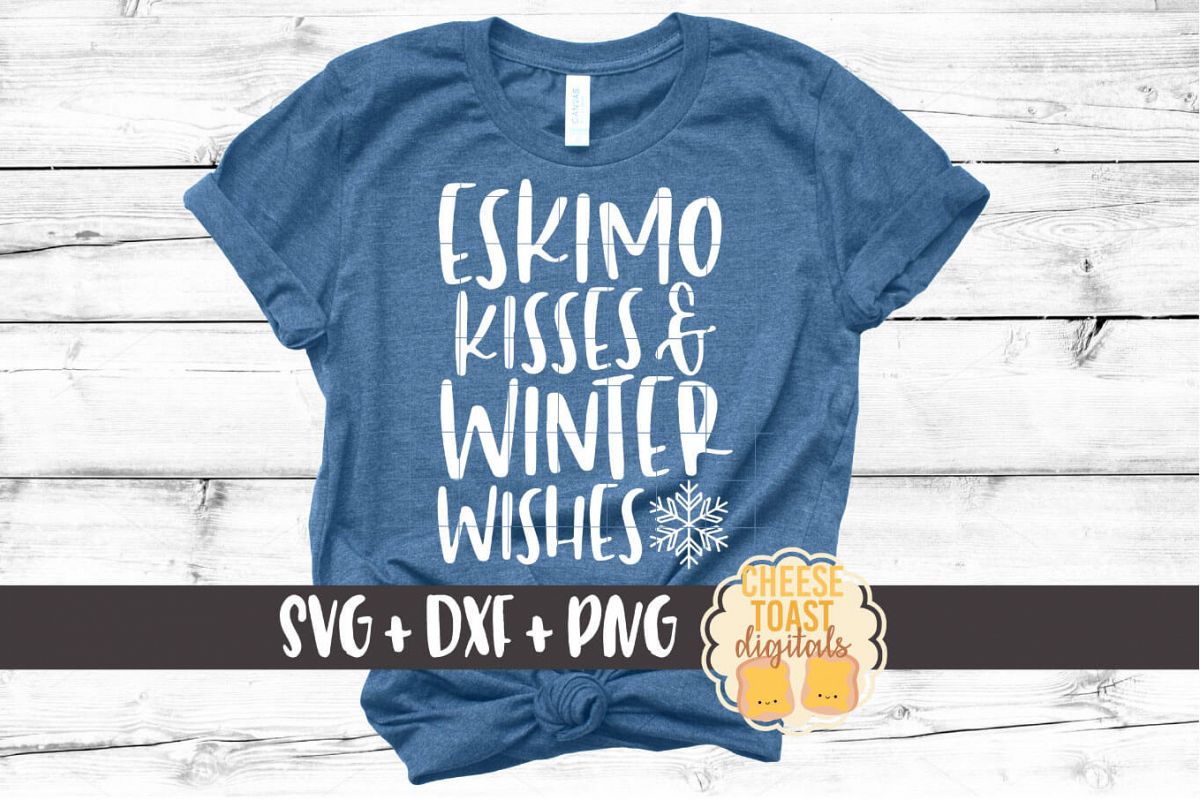 Eskimo Kisses and Winter Wishes - Christmas SVG Files example image 1