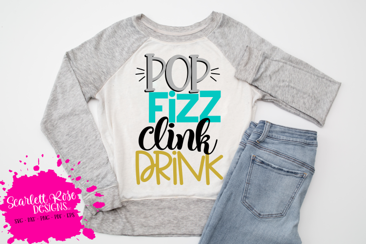 Pop Fizz Clink Drink SVG - New Year's SVG example image 1