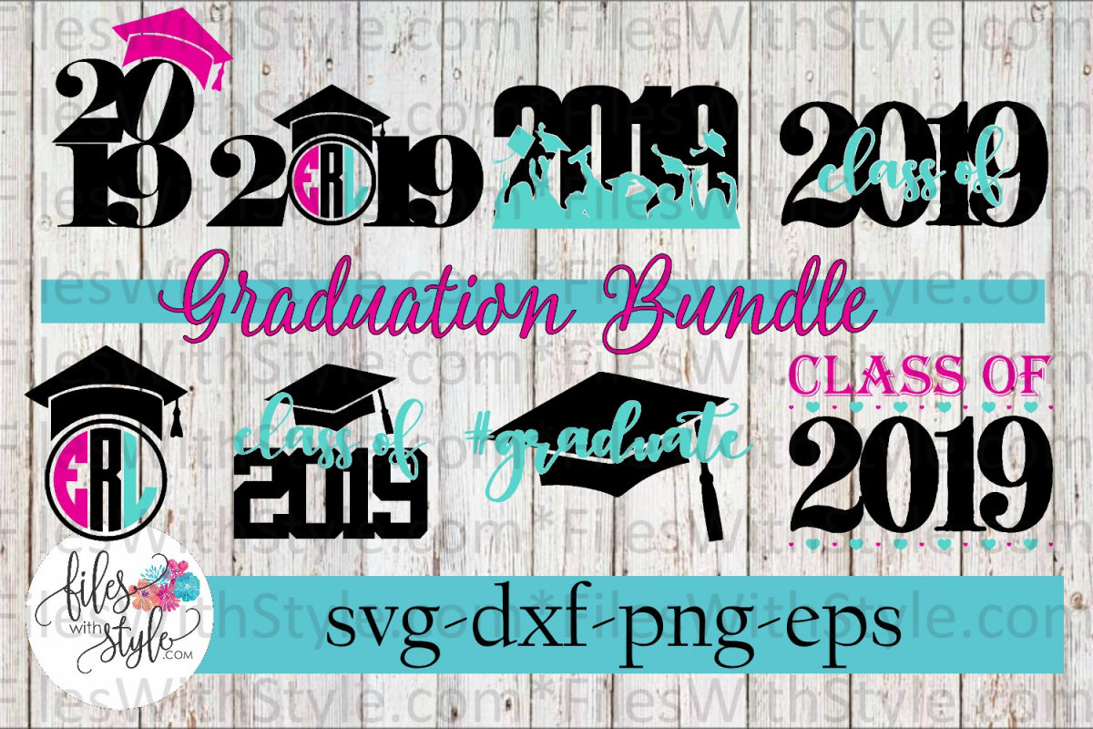 Download GRADUATION BUNDLE Class of 2019 Graduate SVG Cutting Files