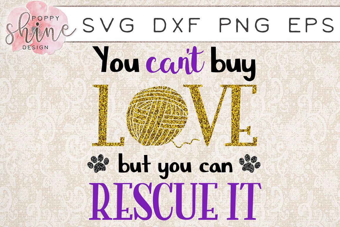 You Can't Buy Love But You Can Rescue It Yarn Ball SVG PNG EPS DXF Cutting Files example image 1
