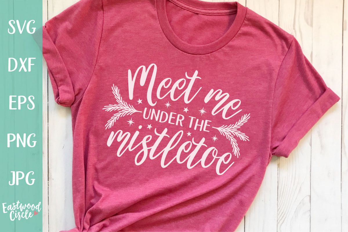 Meet Me Under the Mistletoe - Christmas SVG File example image 1