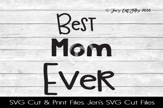 Best Mom Ever SVG Cut File example image 1