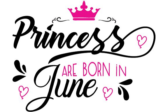 Princess are born in June Svg,Dxf,Png,Jpg,Eps vector file example image 1