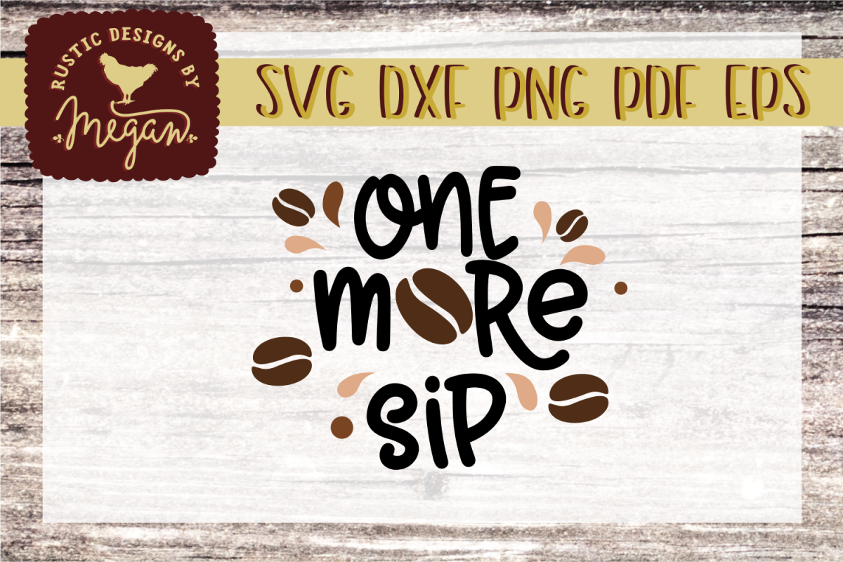 One More Sip Coffee SVG DXF EPS Comm example image 1