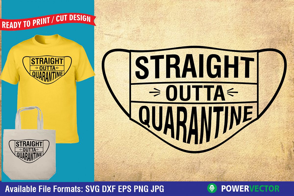 Download Straight Outta Quarantine SVG DXF EPS Design