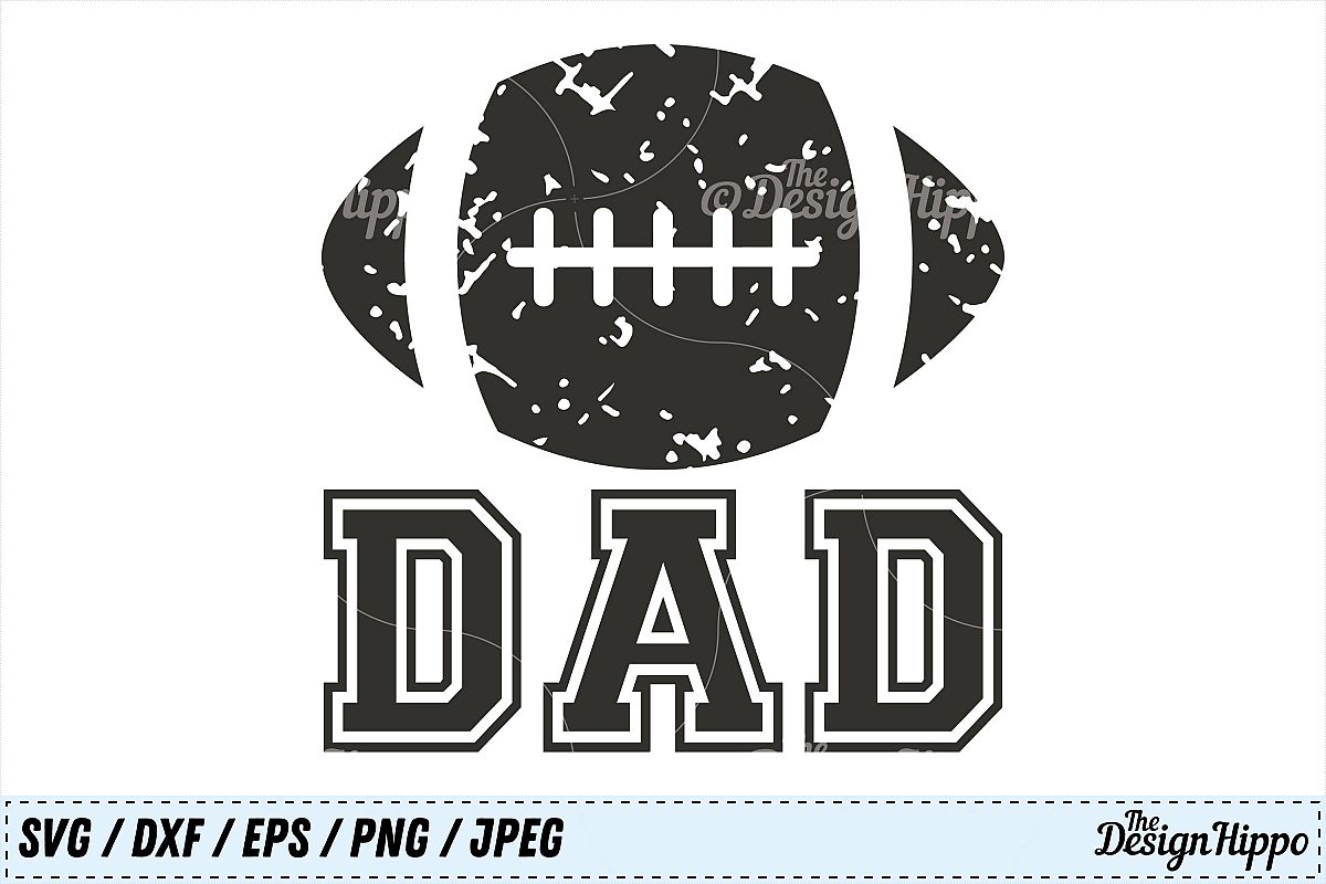 Download Football Dad SVG, Football SVG, Dad SVG, Grunge SVG, PNG DXF (129343) | Cut Files | Design Bundles