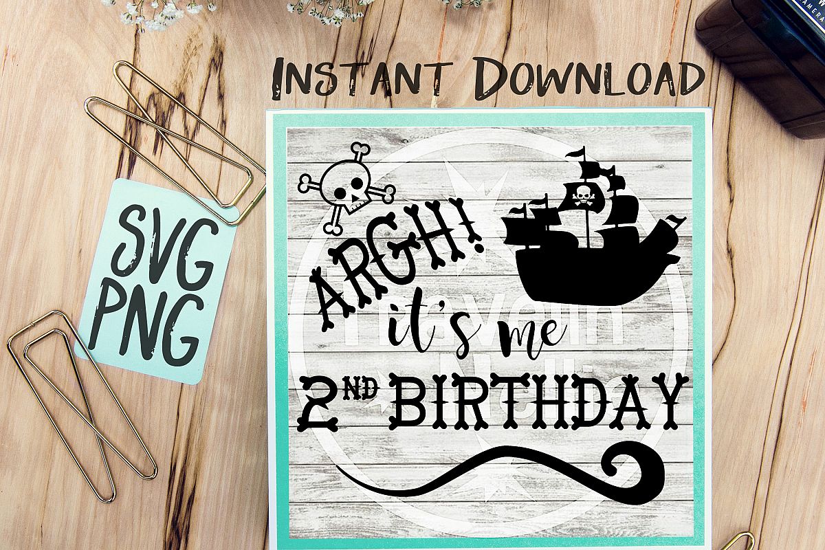 Pirate SVG, It's me 2nd Birthday SVG, Second Birthday svg, Pirate Ship svg, Pirate Theme svg, Two Year Old svg, Vector File, Svg for Cricut example image 1