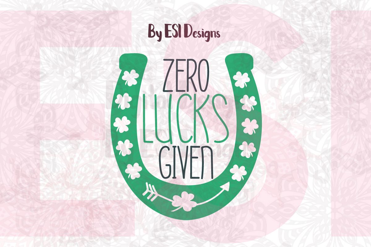 Zero Lucks Given | St Patrick's Day Quote Design example image 1