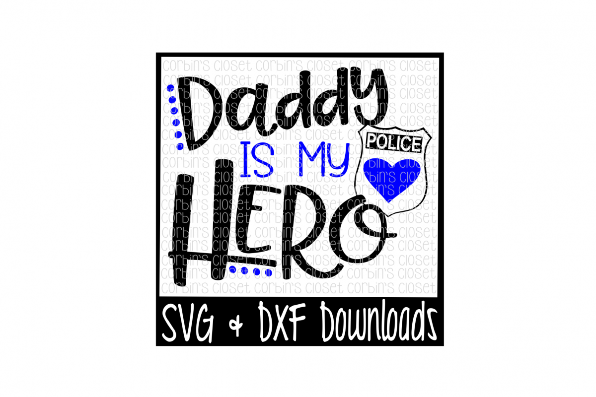 Download Police Officer SVG * Police SVG * Daddy is my Hero Cut File