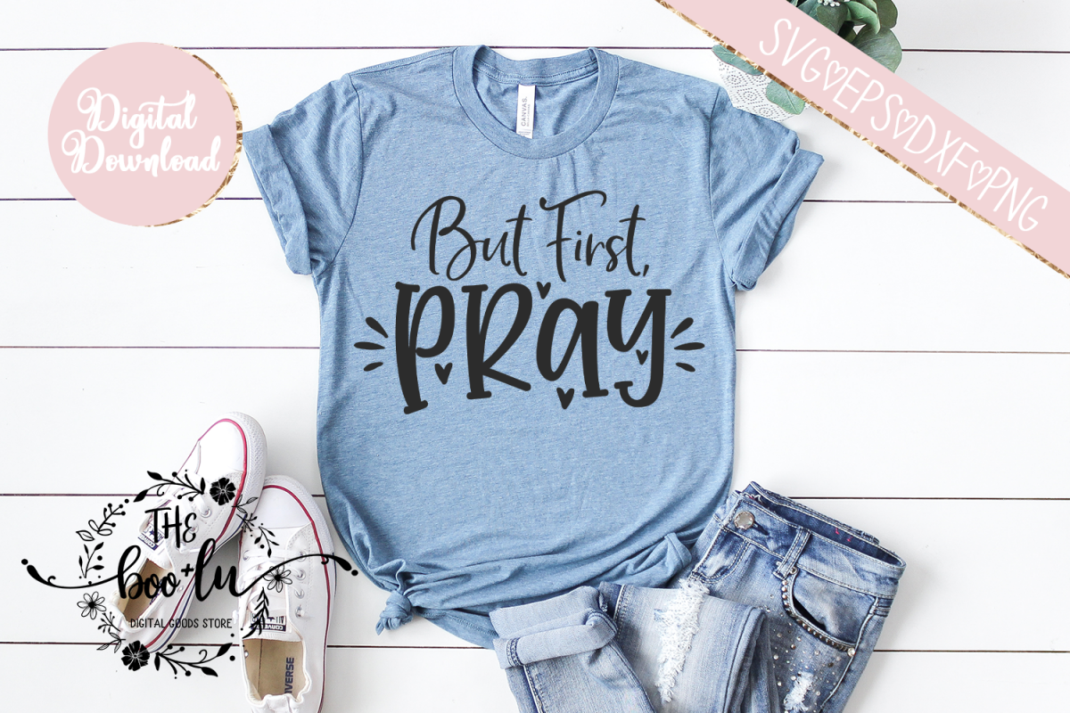 But First, Pray SVG EPS DXF PNG example image 1