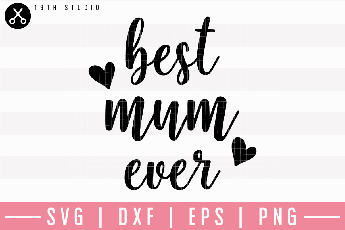 Best Mum Ever SVG | M23F2