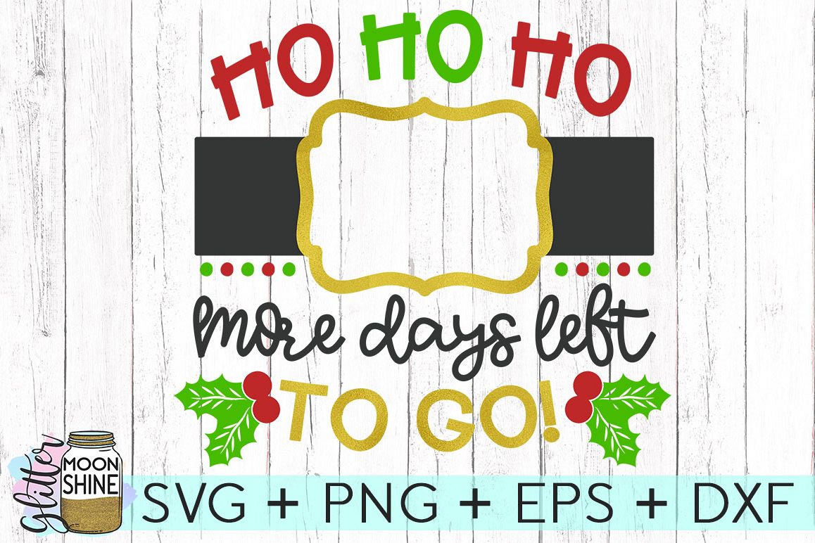 Download Ho Ho Ho Christmas Countdown SVG DXF PNG EPS Cutting Files