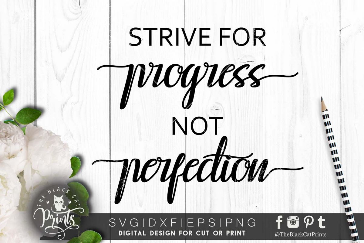 Strive for progress not perfection SVG DXF EPS PNG