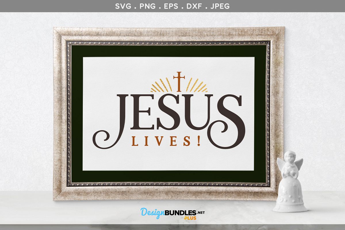 Jesus Lives! - svg cut file & printable example image 1