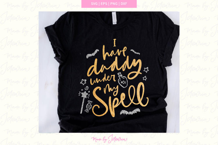 I Have Daddy Under My Spell, daddy spell cut file, halloween example image 1