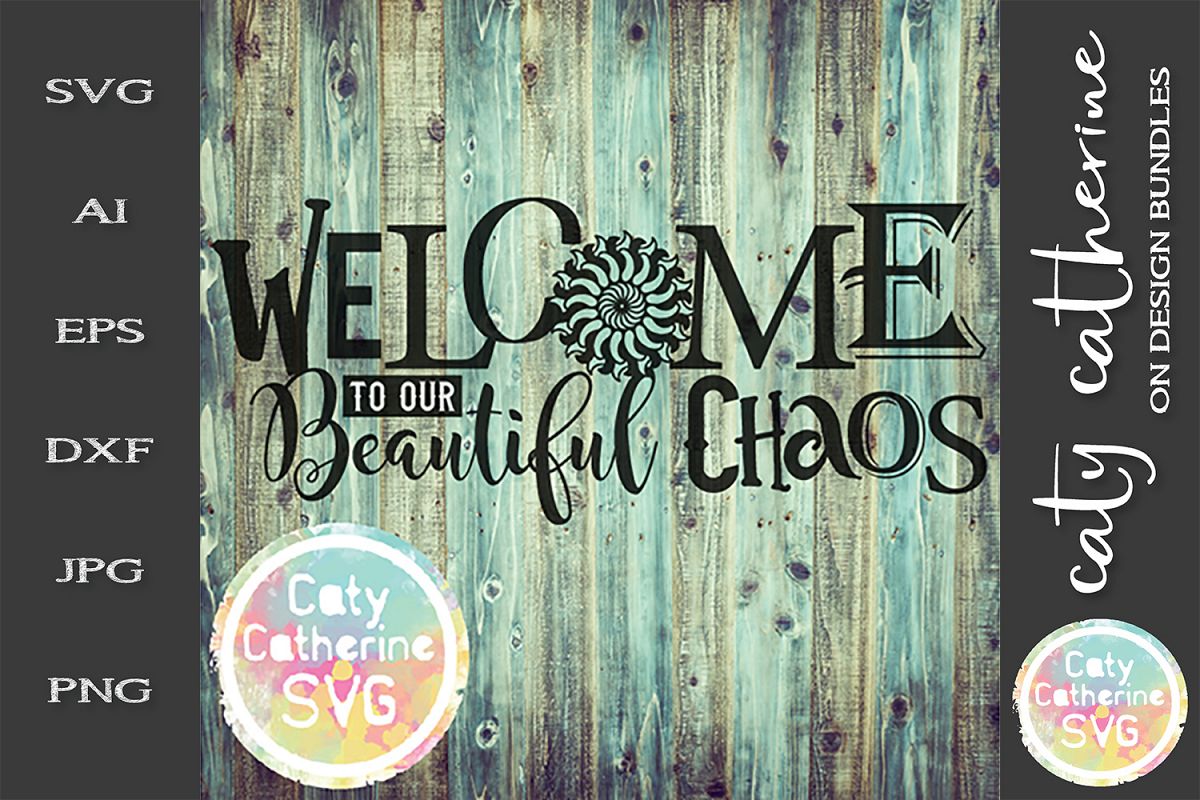Welcome To Our Beautiful Chaos SVG Cut File example image 1