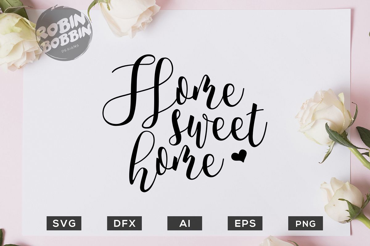 Home Sweet Home SVG File - Wedding SVG PNG EPS Files example image 1
