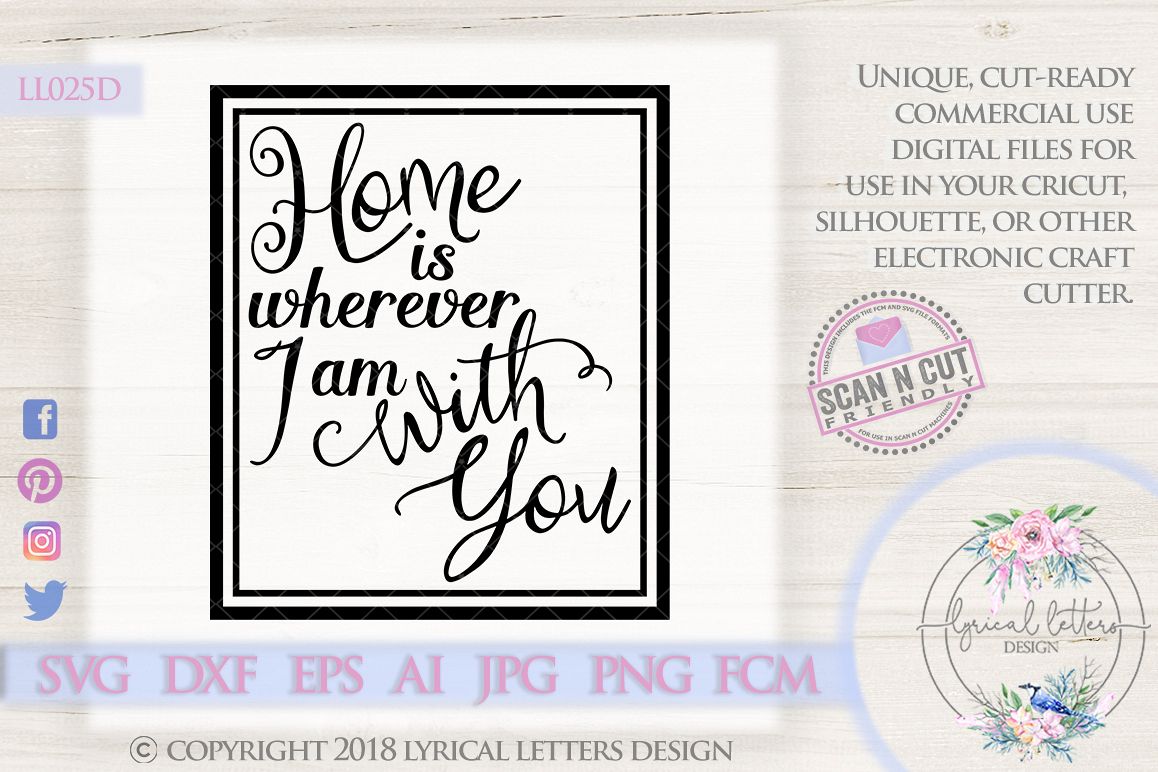 Home Is Wherever I Am With You SVG DXF Cut File LL025D example image 1