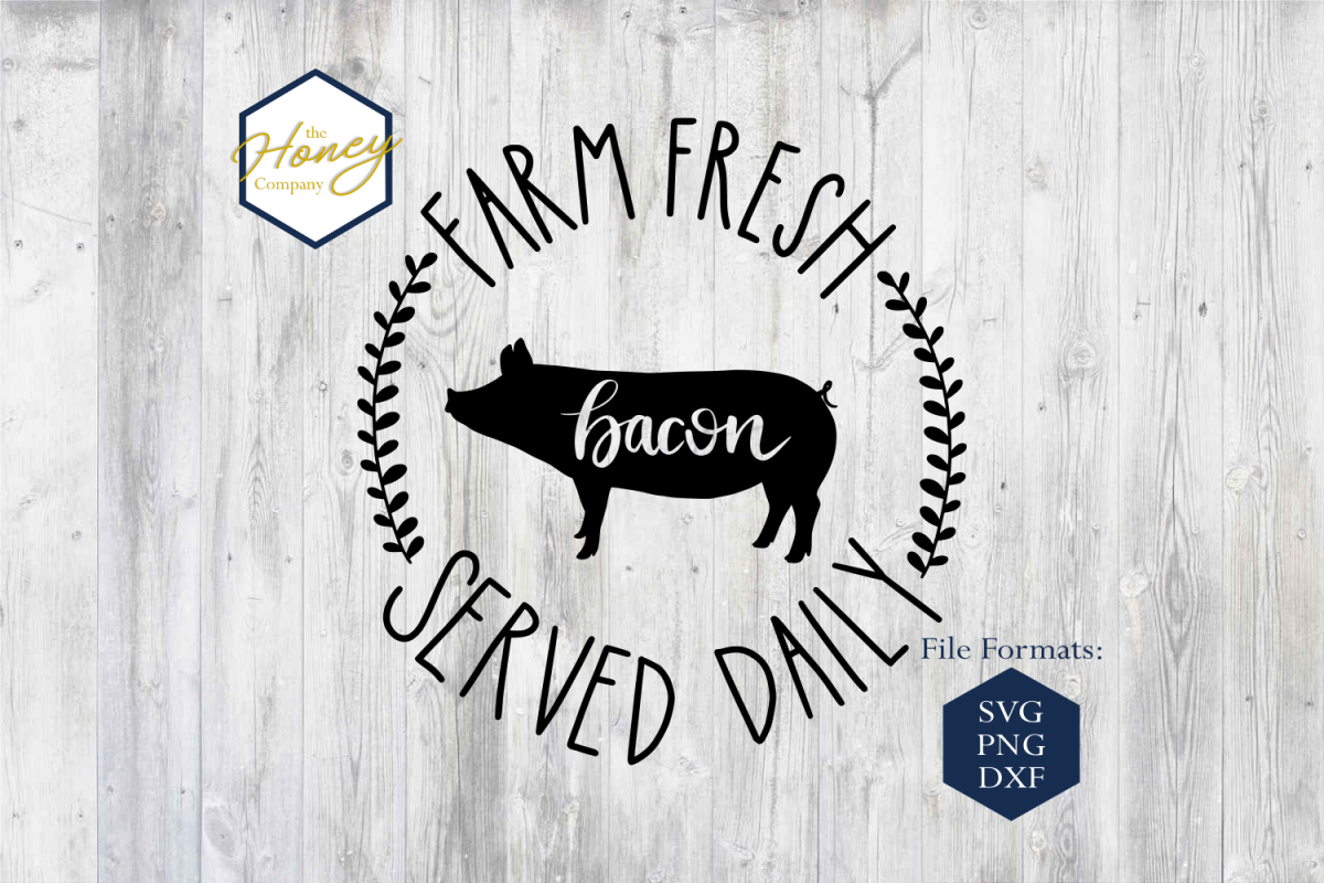 Farm Fresh SVG PNG DXF Signs Hand Lettered Bacon Pig file example image 1
