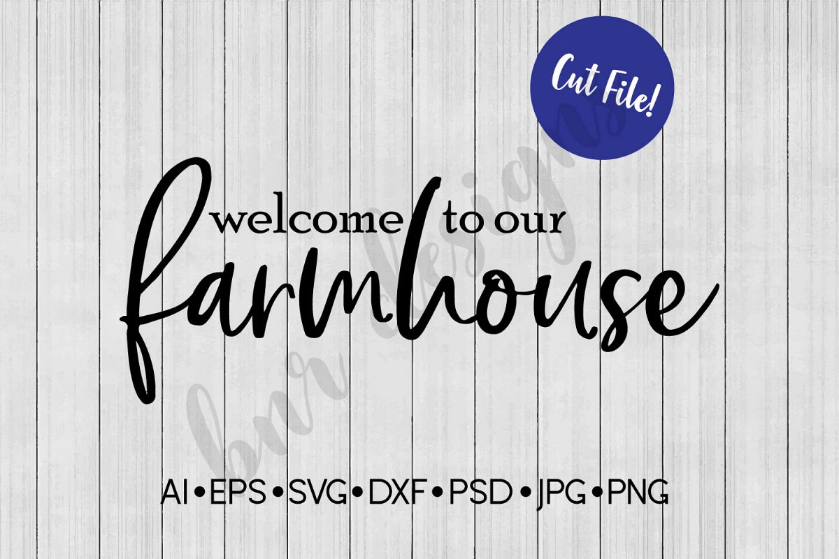 Welcome SVG, Farmhouse SVG, DXF File, Cut File example image 1