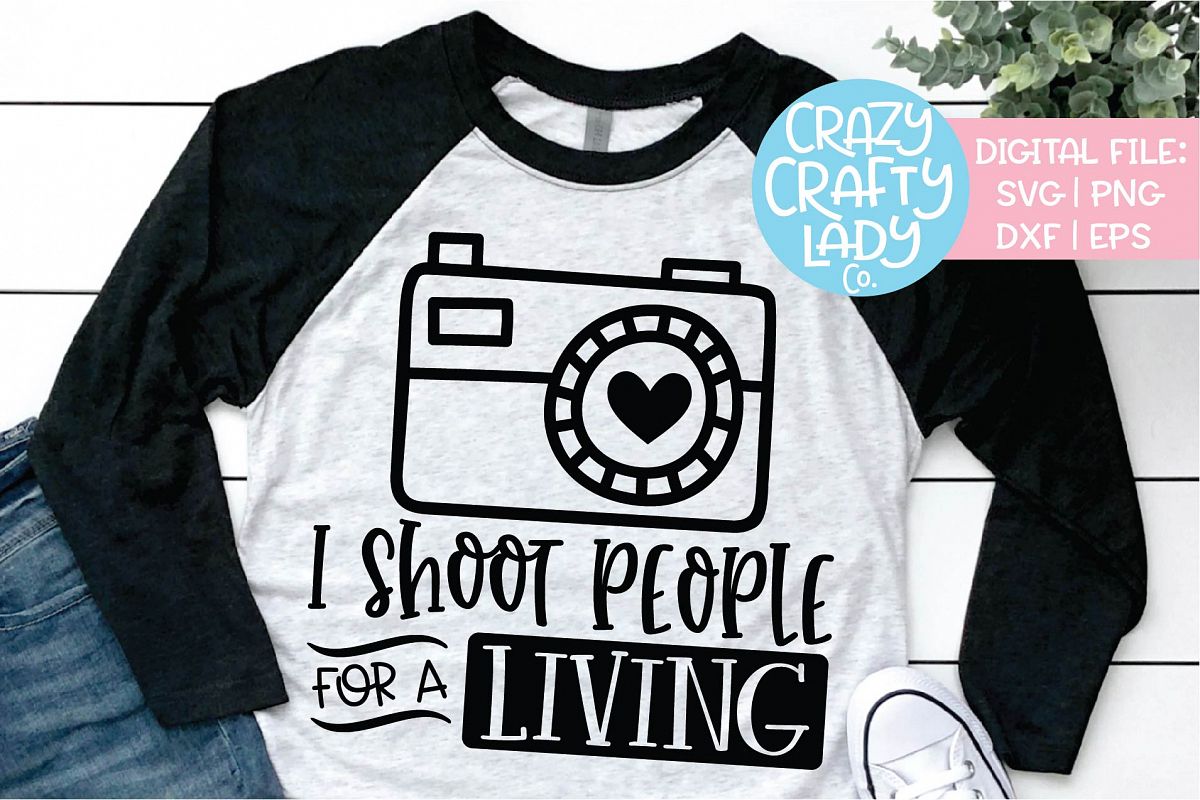 I Shoot People for a Living Camera SVG DXF EPS PNG Cut File example image 1