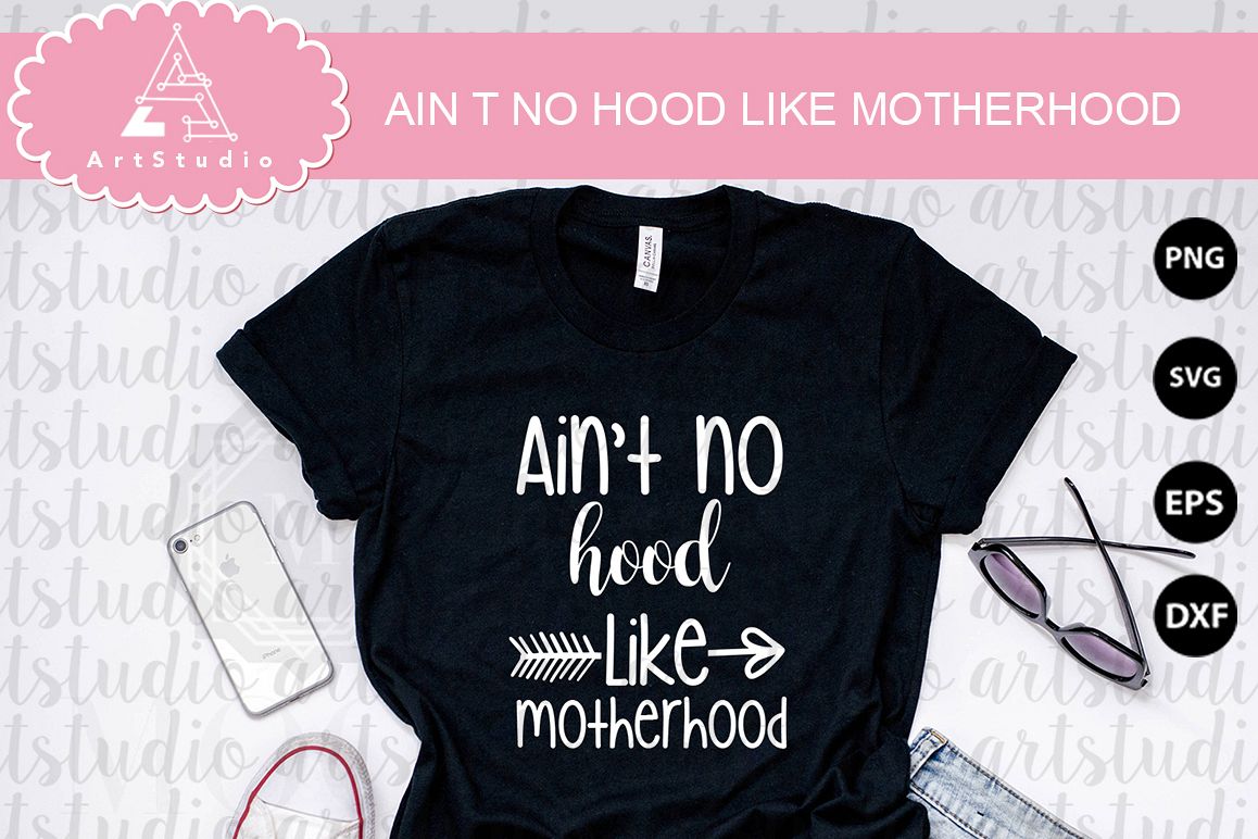 Aint-no-hood-like-motherhood INSTANT DOWNLOAD! example image 1