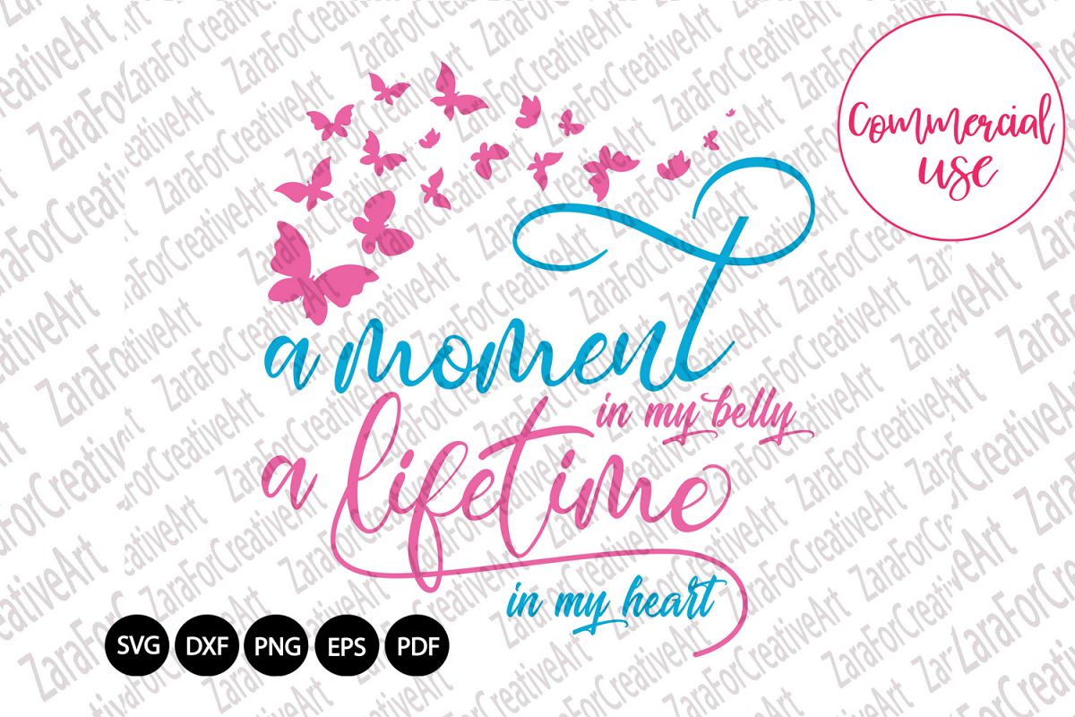 A moment in my belly A lifetime in my heart svg example image 1