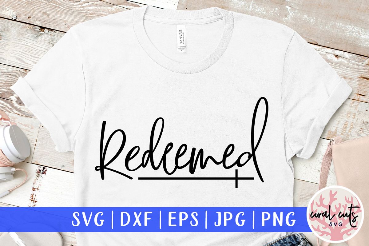 Redeemed - Easter SVG EPS DXF PNG Cutting File example image 1
