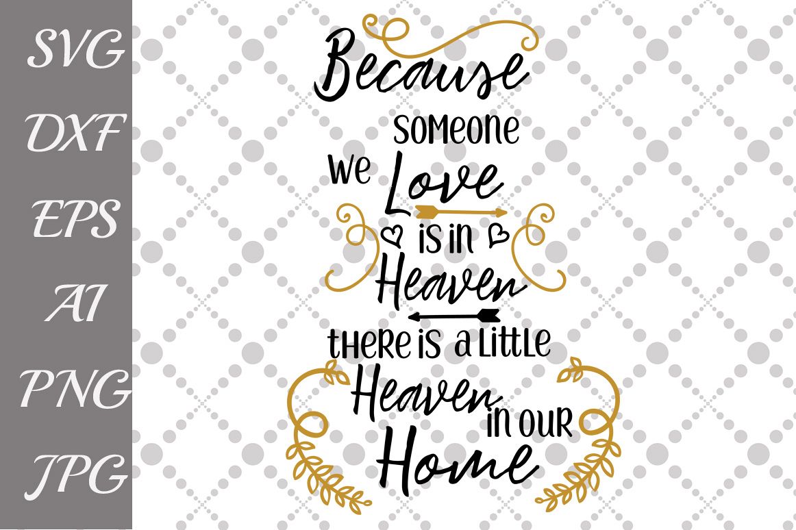 Download Because Someone We Love is in Heaven Svg