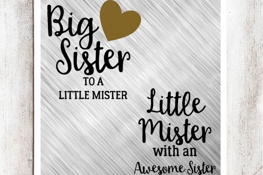 Big Sister to a Little Mister, Little Mister with an Awesome Sister SVG