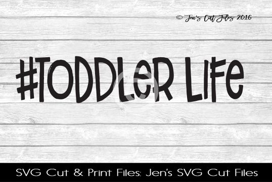 Toddler Life SVG Cut File example image 1