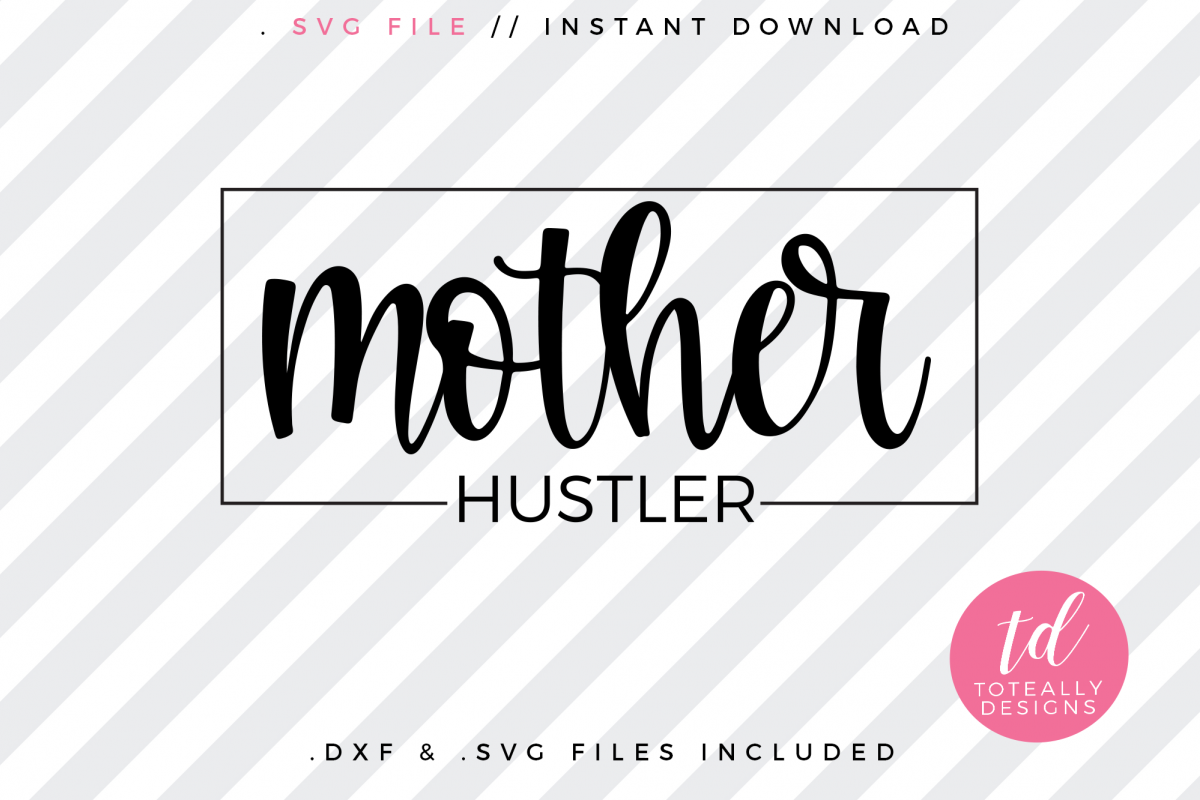 Download Mother Hustler SVG