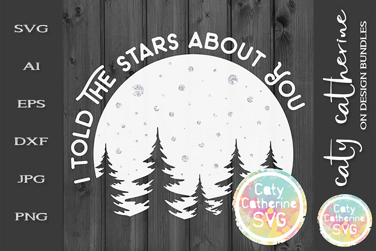 I Told The Stars About You SVG example image 1