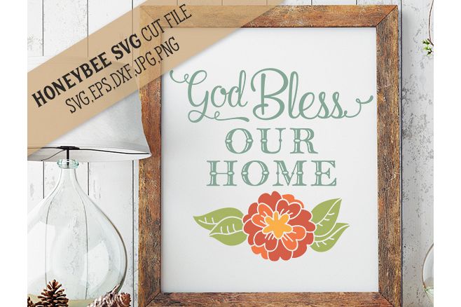 God Bless Our Home svg example image 1