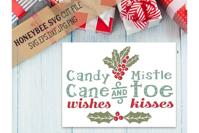 Candy Cane Wishes and Mistletoe Kisses svg example image 1