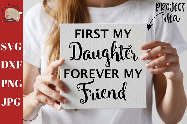 Download First My Daughter Forever My Friend svg, mother daughter svg
