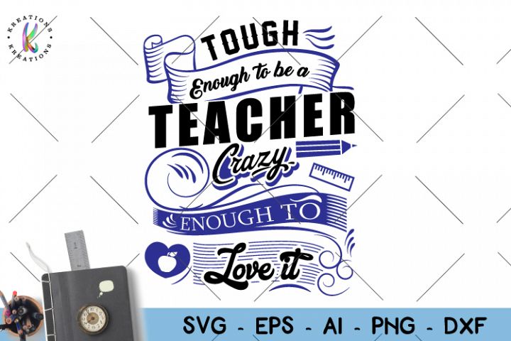 Download Tough enough to be a teacher svg Teacher quote svg Teacher