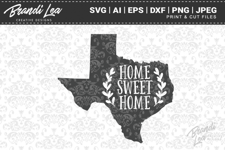 Download Texas Home Sweet Home State Map SVG Cutting Files (104687 ...