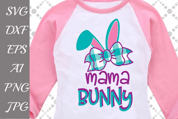 Mama Bunny Svg (62227) | Illustrations | Design Bundles