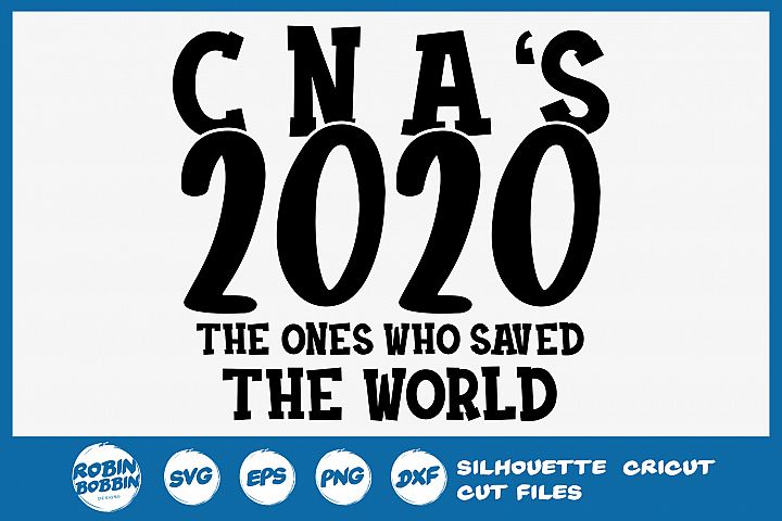 Download Nurse SVG - CNA 2020 The Ones Who Saved The World SVG ...