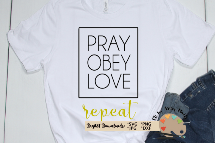 Pray Obey Love repeat SVG prayer svg inspirational Christian