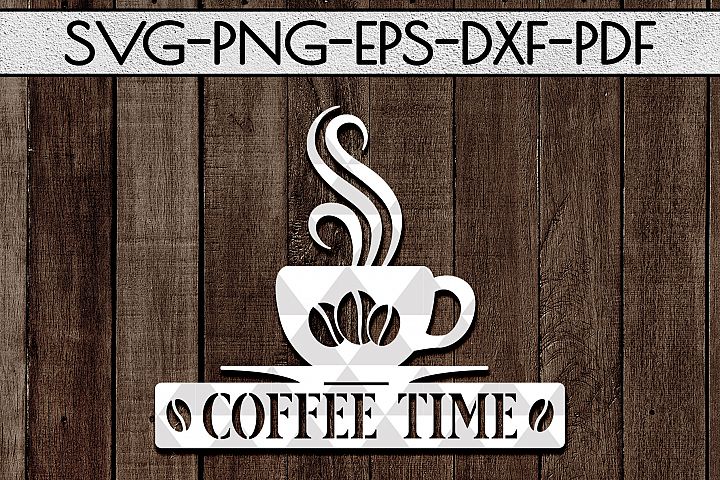 Coffee Time Sign Papercut Template, Cafe Decor SVG, DXF ...