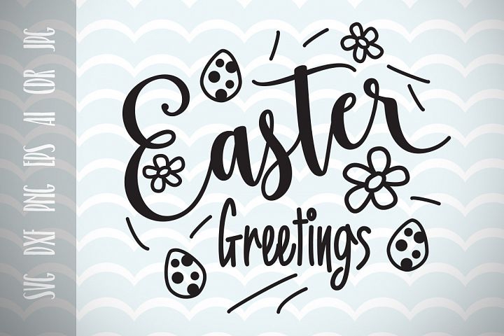 Download Easter Greetings SVG Vector File, Happy Easter, Trendy SVG File, Vector File, Ai, Eps, Dxf, Png ...